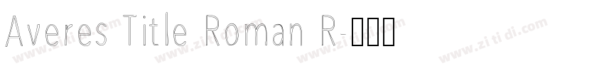 Averes Title Roman R字体转换
